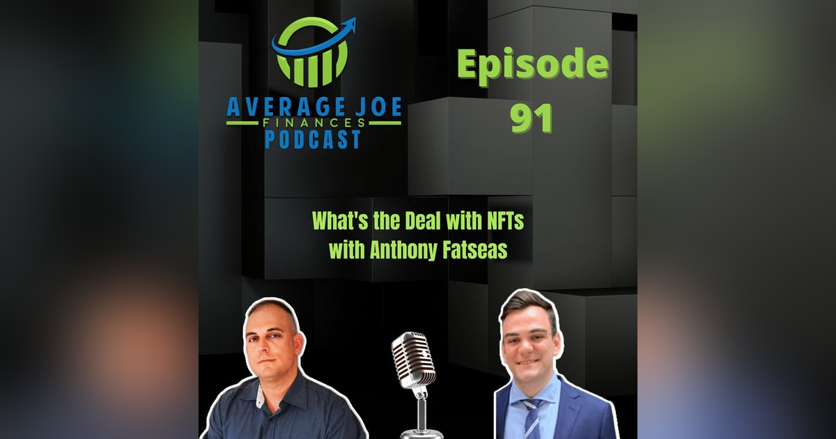91. What's the Deal with NFTs with Anthony Fatseas 91. What's the Deal with NFTs with Anthony Fatseas
