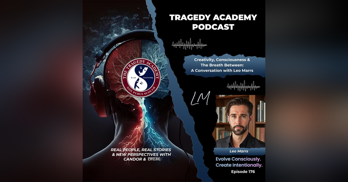 Creativity, Consciousness & the Breath Between: A Conversation with Leo Marrs Creativity, Consciousness & the Breath Between: A Conversation with Leo Marrs