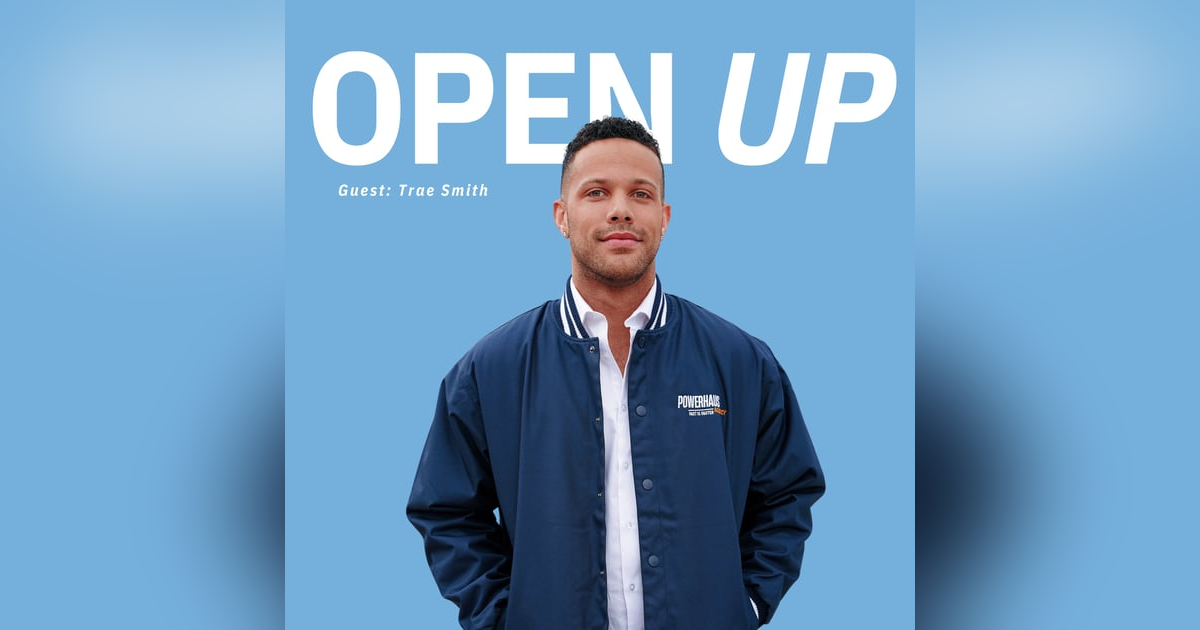 Open Up - Guest: NFL Agent Trae Smith Open Up - Guest: NFL Agent Trae Smith