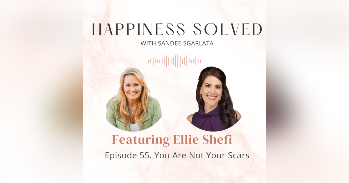 55. You are not your scars: Interview with Ellie Shefi 55. You are not your scars: Interview with Ellie Shefi