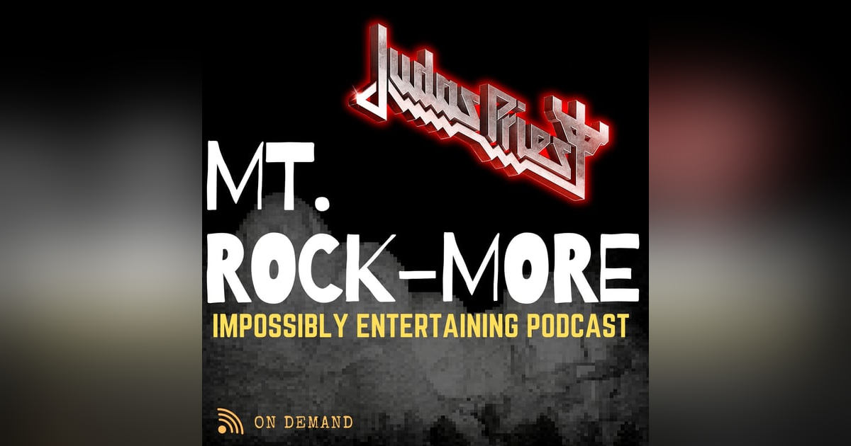 MT. ROCKMORE | Season 2 | Episode #12: Judas Priest MT. ROCKMORE | Season 2 | Episode #12: Judas Priest