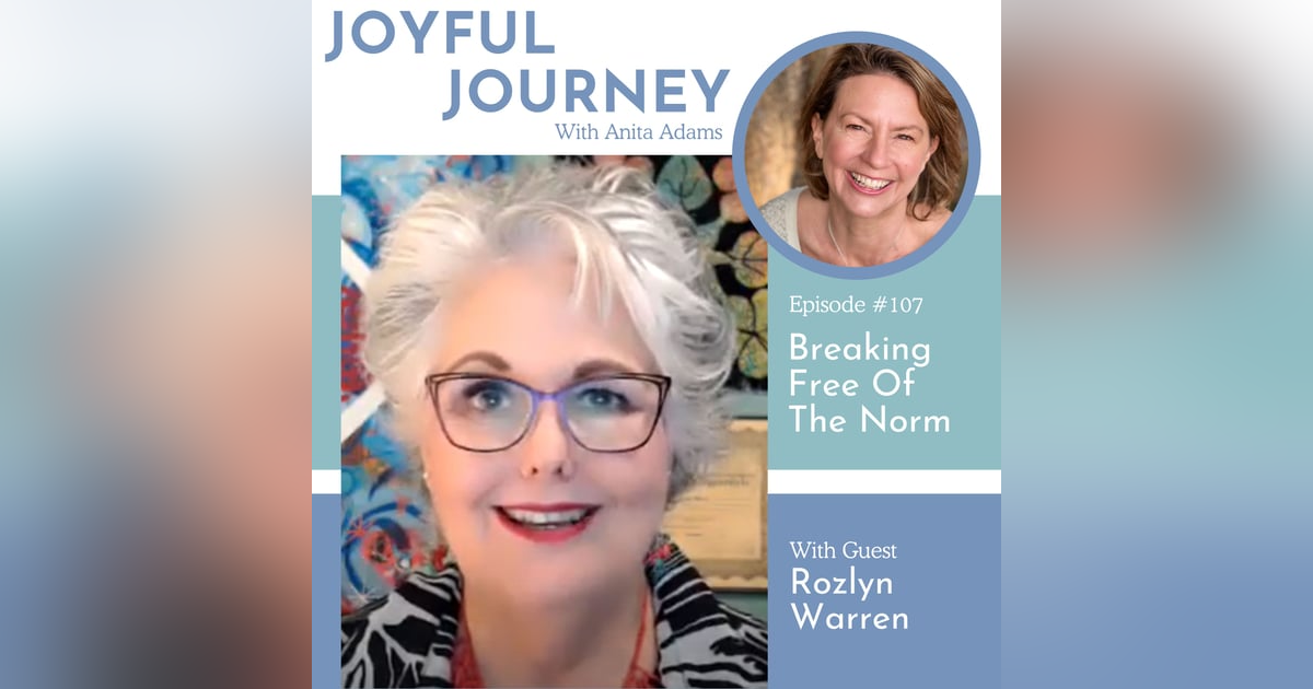 Breaking Free of the Norm: A Conversation with Rozlyn Warren Breaking Free of the Norm: A Conversation with Rozlyn Warren