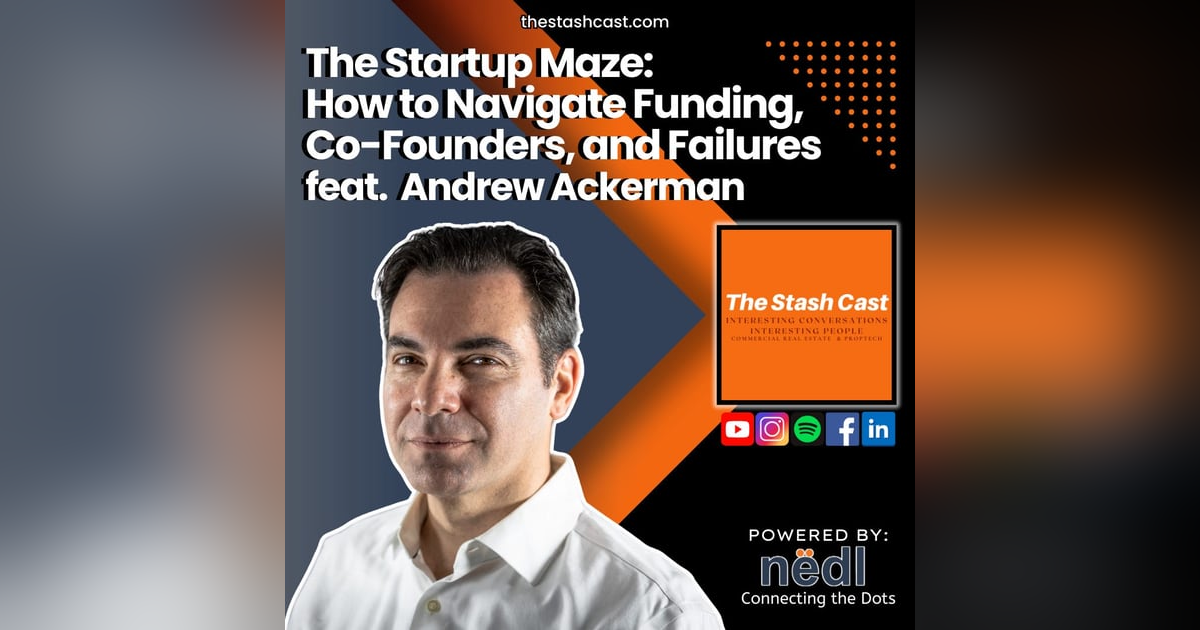 S2 EP 13: The Startup Maze: How to Navigate Funding, Co-Founders, and Failures feat. Andrew Ackerman S2 EP 13: The Startup Maze: How to Navigate Funding, Co-Founders, and Failures feat. Andrew Ackerman