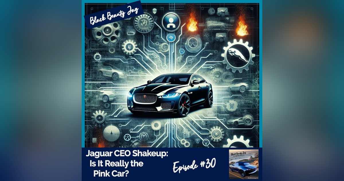 Jaguar CEO Shakeup: Is It Really the Pink Car? #30 Jaguar CEO Shakeup: Is It Really the Pink Car? #30