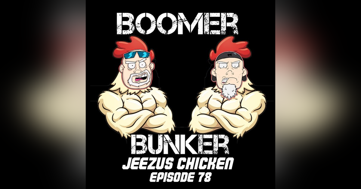 Jeezus Chicken | Episode 078 Jeezus Chicken | Episode 078