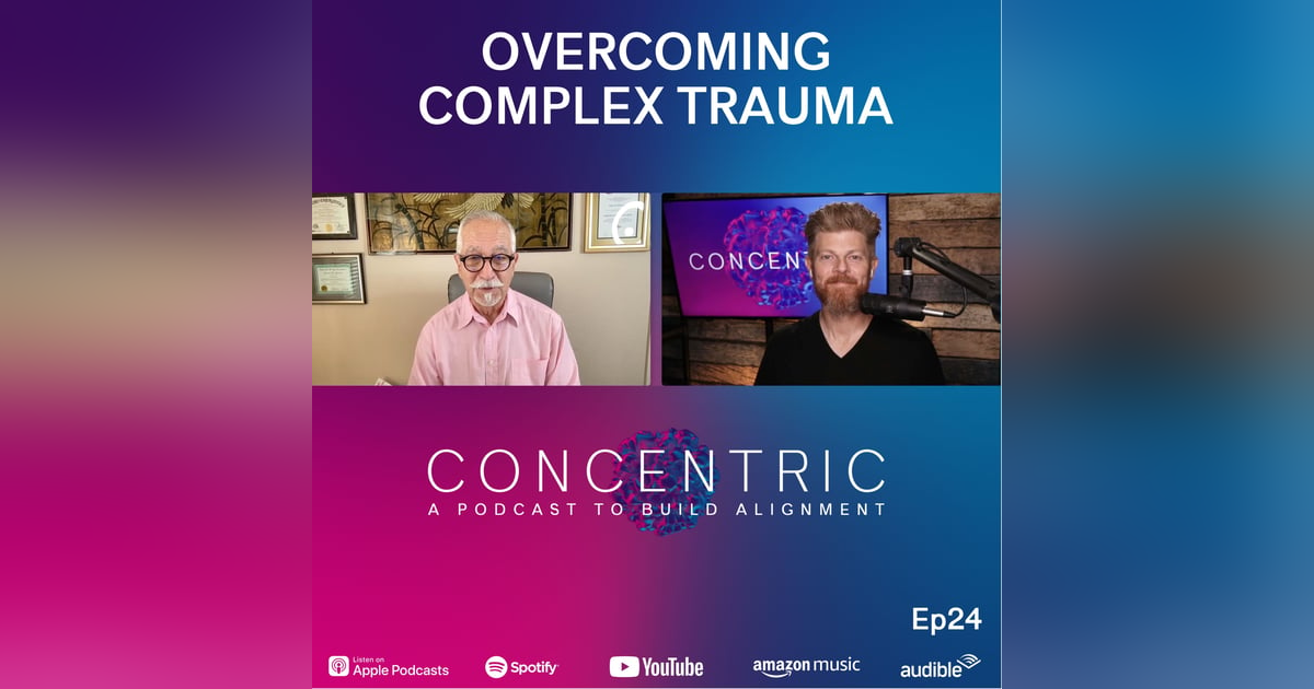 Ep24 The Revolutionary Technique to Overcome Complex Trauma Ep24 The Revolutionary Technique to Overcome Complex Trauma