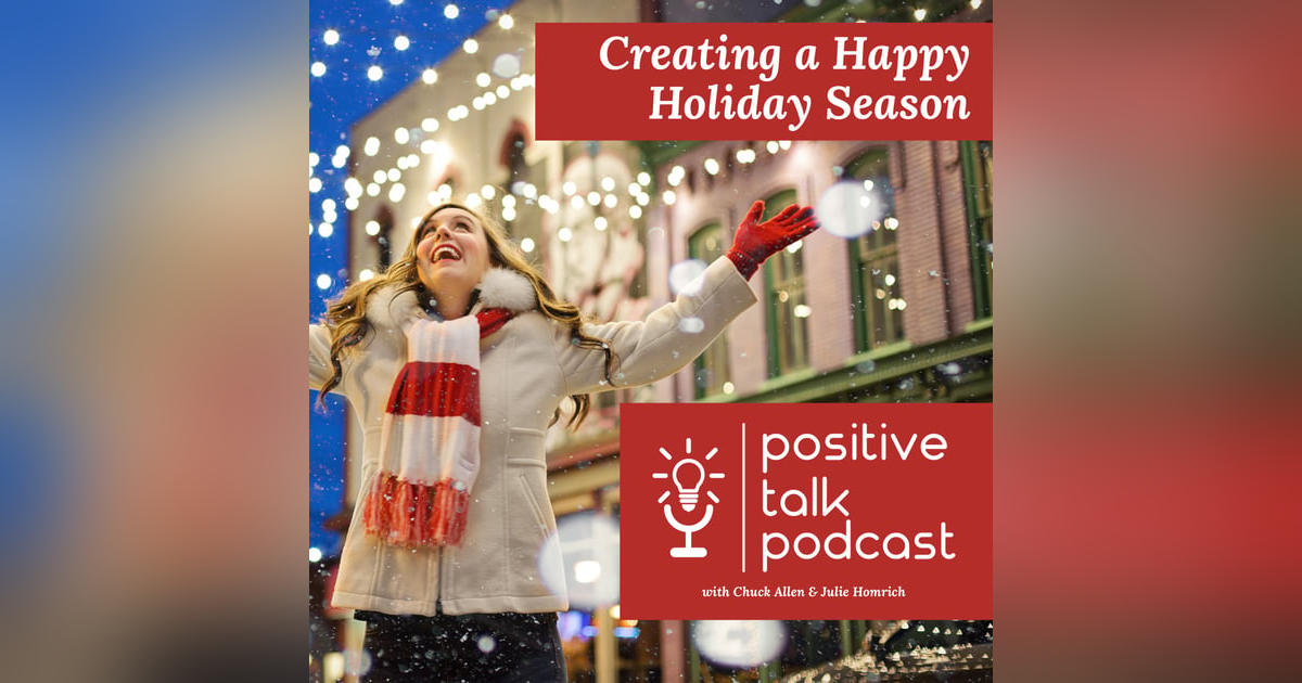 CREATING POSITIVE, HAPPY HOLIDAYS CREATING POSITIVE, HAPPY HOLIDAYS