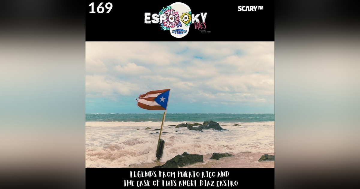 Legends From Puerto Rico and the Case of Luis Angel Diaz Castro Legends From Puerto Rico and the Case of Luis Angel Diaz Castro