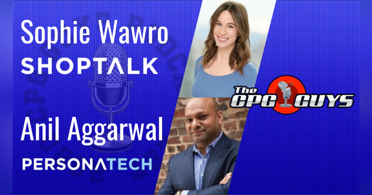Shoptalk 2023 with Sophie Wawro & Anil Aggarwal Shoptalk 2023 with Sophie Wawro & Anil Aggarwal