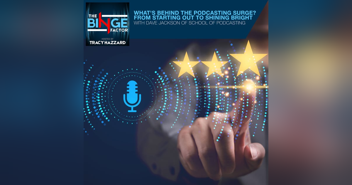 What's Behind The Podcasting Surge? From Starting Out To Shining Bright With Dave Jackson Of School Of Podcasting What's Behind The Podcasting Surge? From Starting Out To Shining Bright With Dave Jackson Of School Of Podcasting