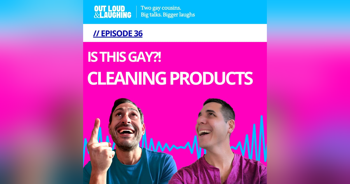 Out Loud and Laughing: Gay or Straight? Cleaning Products Edition Out Loud and Laughing: Gay or Straight? Cleaning Products Edition