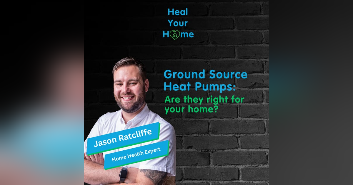 Ground Source Heat Pumps: Are they right for your home? Ground Source Heat Pumps: Are they right for your home?