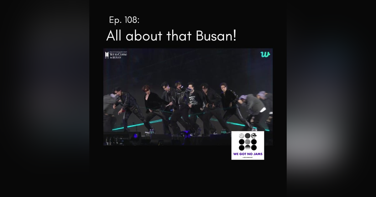 108. All about that Busan 108. All about that Busan