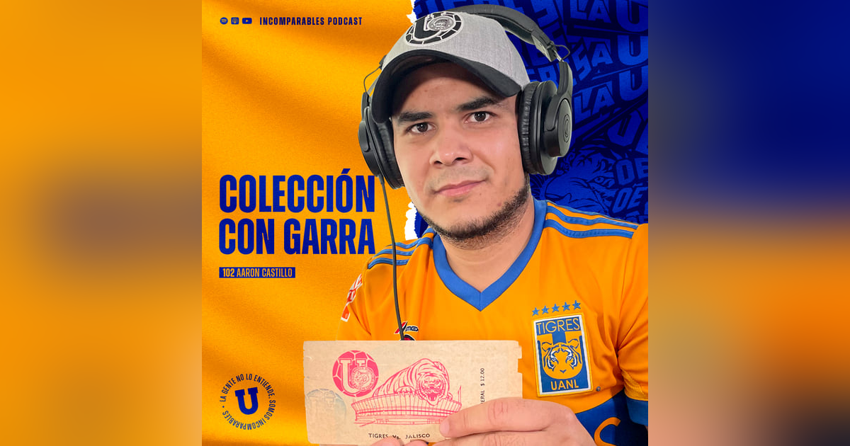 102 | Colección con Garra | Aaron Castillo 102 | Colección con Garra | Aaron Castillo