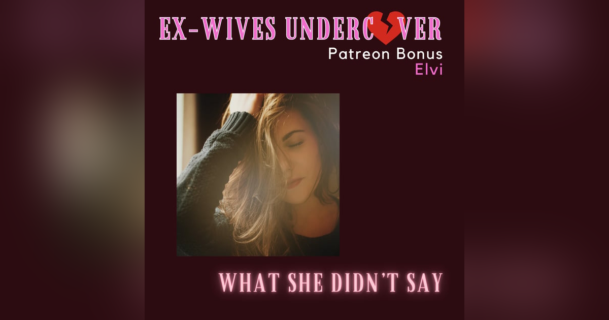 ๐ Elvi Reveals What She Didn't Say on the Podcast...But Wanted To ๐ Elvi Reveals What She Didn't Say on the Podcast...But Wanted To