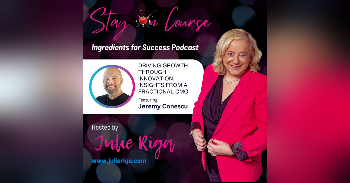 Driving Growth through Innovation: Insights from a Fractional CMO Jeremy Conescu Driving Growth through Innovation: Insights from a Fractional CMO Jeremy Conescu