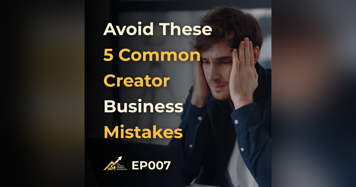 Avoid These 5 Common Creator Business Mistakes Avoid These 5 Common Creator Business Mistakes