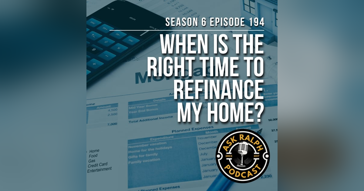 When is the right time to refinance my home? When is the right time to refinance my home?