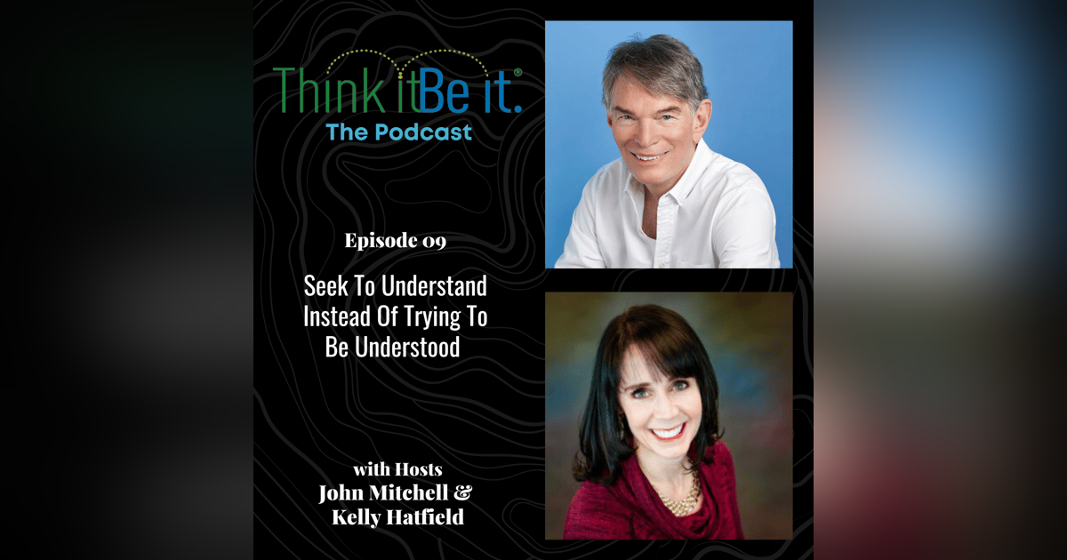 Seek To Understand Instead Of Trying To Be Understood Seek To Understand Instead Of Trying To Be Understood
