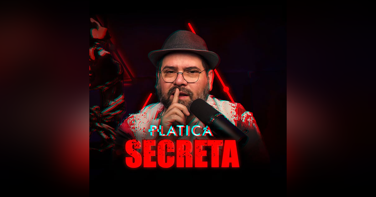 PLATICA SECRETA 9 🤫 PLATICA SECRETA 9 🤫