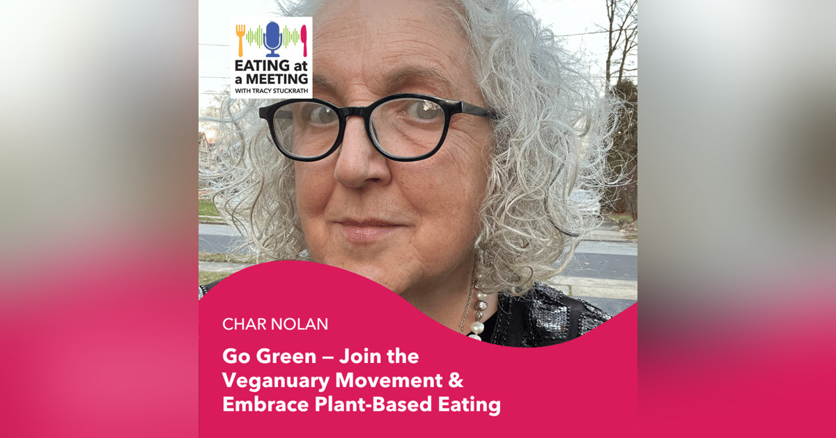 236: Go Green — Join the Veganuary Movement & Embrace Plant-Based Eating 236: Go Green — Join the Veganuary Movement & Embrace Plant-Based Eating