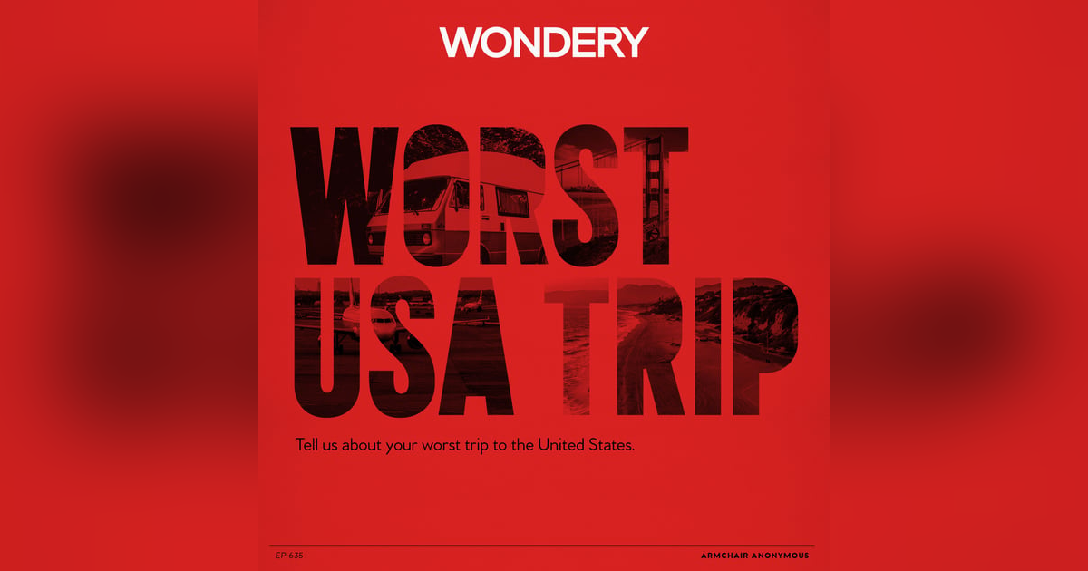 Armchair Anonymous: Worst USA Trip Armchair Anonymous: Worst USA Trip