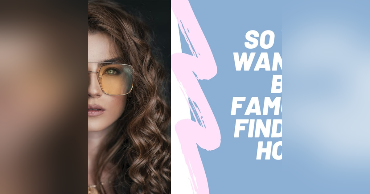 So You Want to Become Famous? The truth about becoming a celebrity in today‘s entertainment world. So You Want to Become Famous? The truth about becoming a celebrity in today‘s entertainment world.