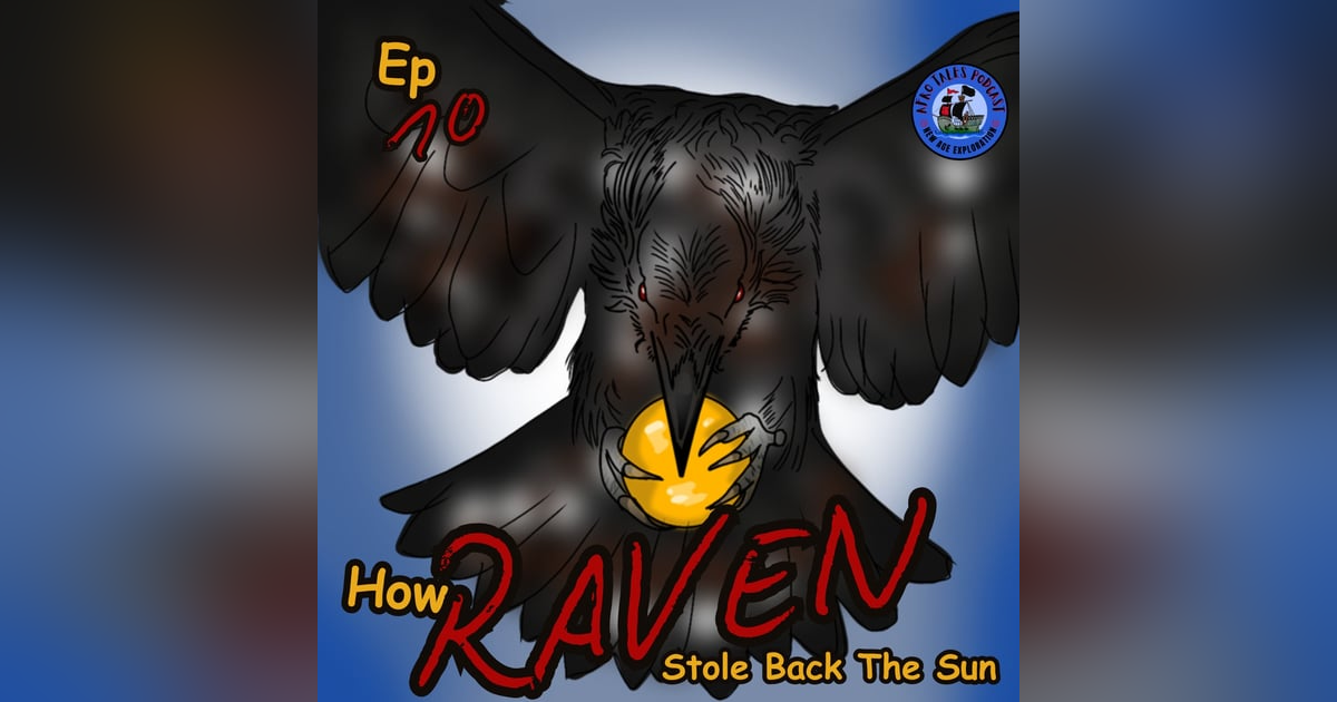 How Raven Stole Back the Sun How Raven Stole Back the Sun