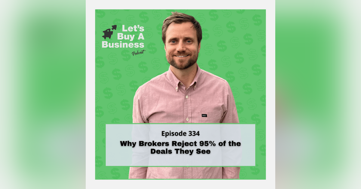 Why Brokers Reject 95% of the Deals They See Why Brokers Reject 95% of the Deals They See