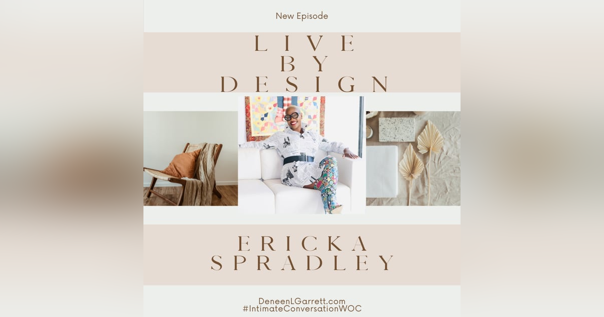“Living by Design” with Ericka Spradley “Living by Design” with Ericka Spradley