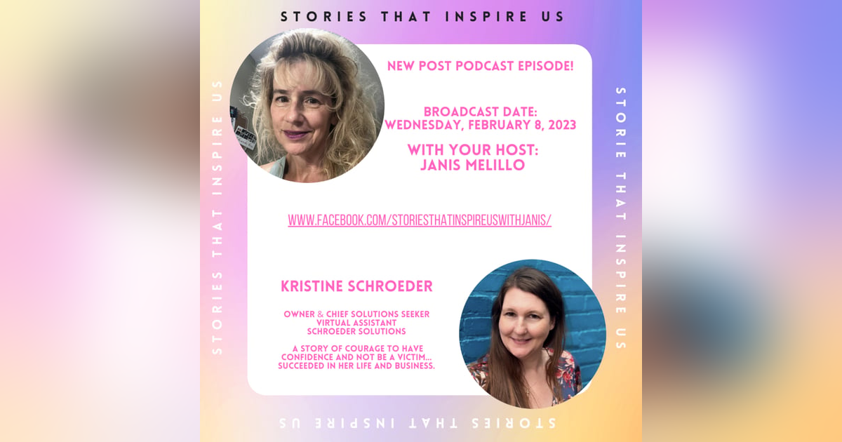 Stories That Inspire Us / Post Podcast Chit Chat with Kristine Schroeder - 02.08.23 Stories That Inspire Us / Post Podcast Chit Chat with Kristine Schroeder - 02.08.23