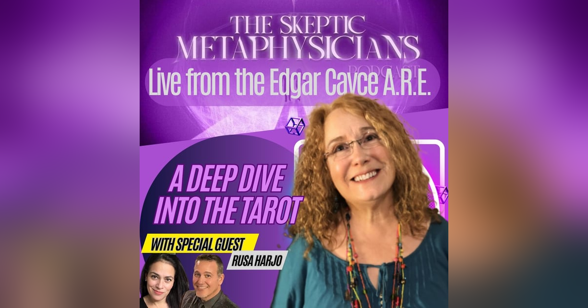 A Deep Dive Into the Tarot - LIVE from the Edgar Cayce A.R.E. A Deep Dive Into the Tarot - LIVE from the Edgar Cayce A.R.E.