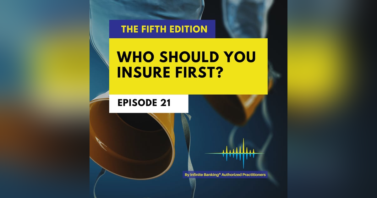 Who Should You Insure First? Who Should You Insure First?
