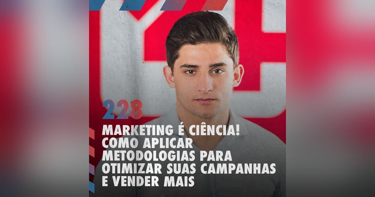 Marketing é ciência! Como aplicar metodologias para otimizar suas campanhas e vender mais — Café com ADM 228 Marketing é ciência! Como aplicar metodologias para otimizar suas campanhas e vender mais — Café com ADM 228