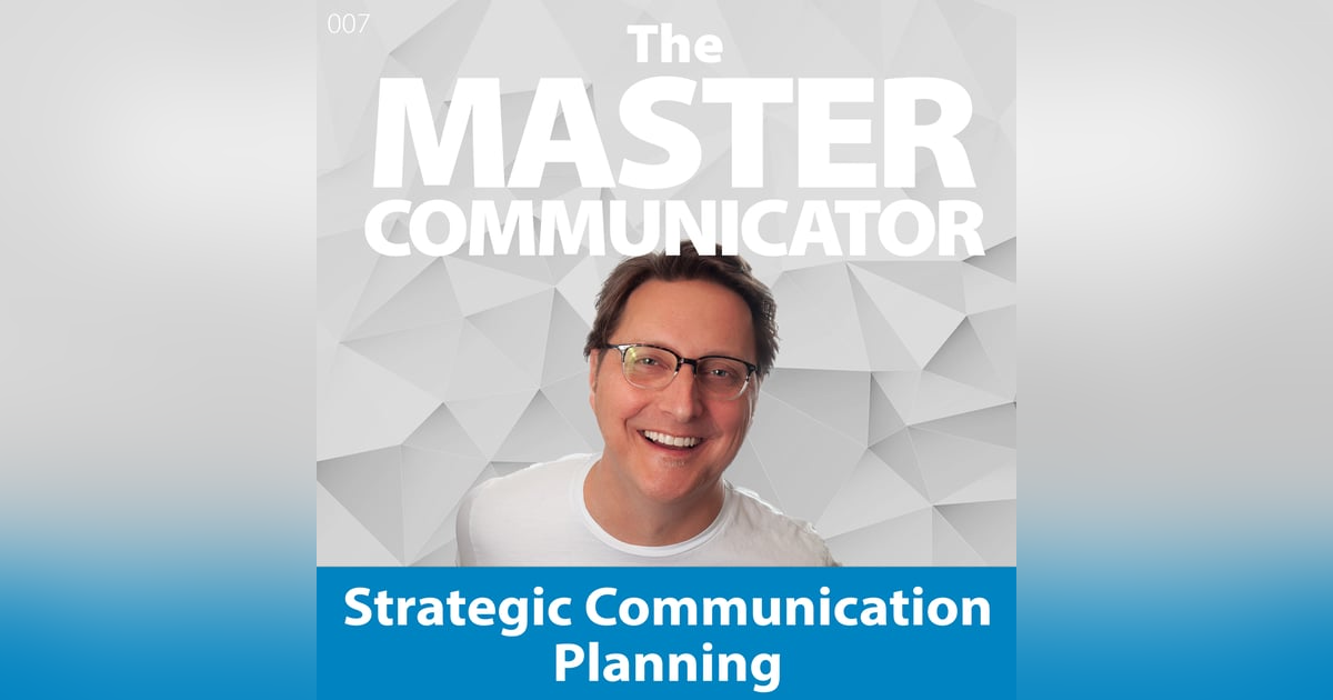 7: Strategic Communication Planning 7: Strategic Communication Planning