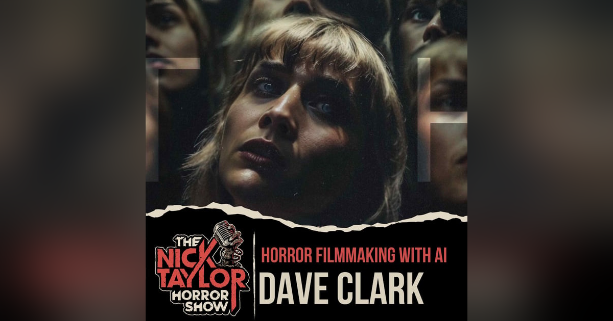 Dave Clark on Blending AI with Live Action in Horror Dave Clark on Blending AI with Live Action in Horror