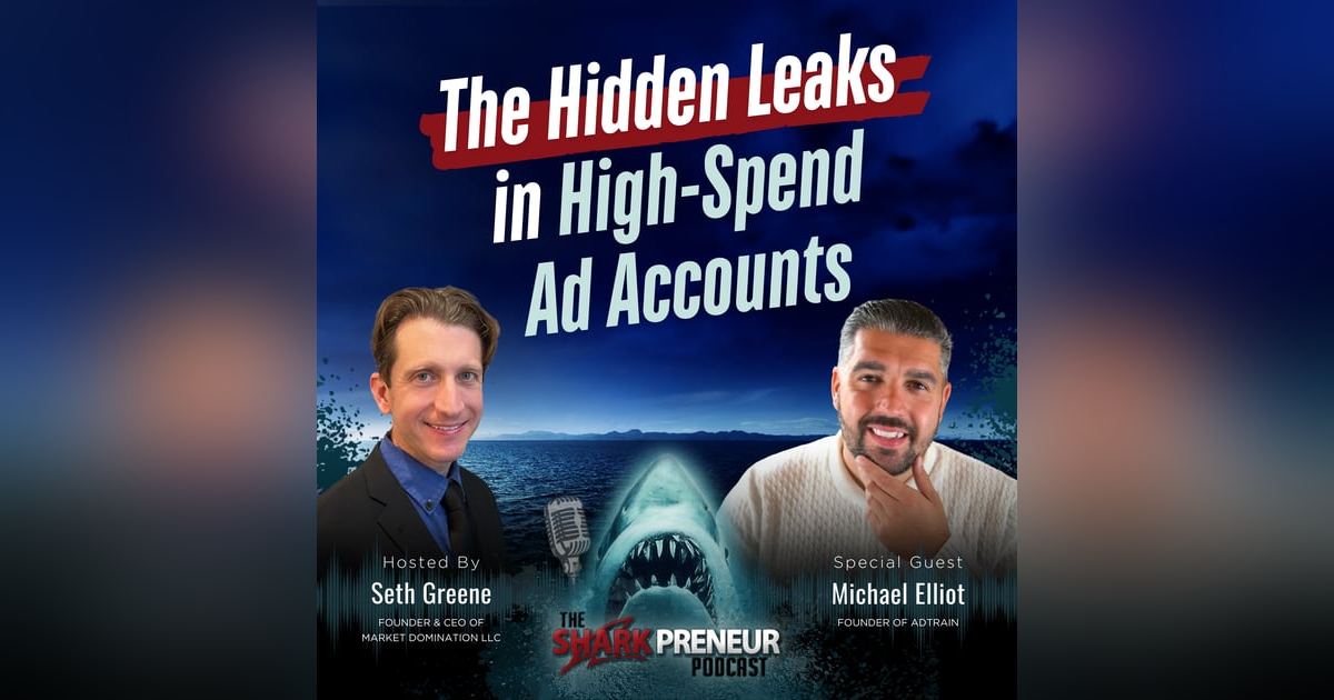 Episode 1264: The Hidden Leaks in High-Spend Ad Accounts with Michael Elliot Episode 1264: The Hidden Leaks in High-Spend Ad Accounts with Michael Elliot