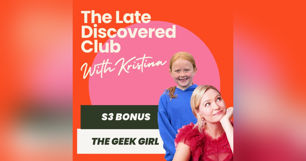 S3 Bonus Episode - The Geek Girl S3 Bonus Episode - The Geek Girl