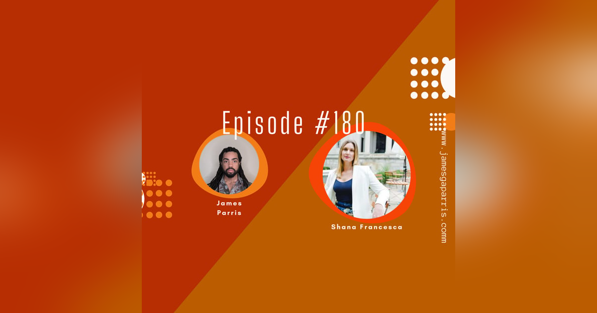 Episode 180 - The Parris Perspective: Shana Francesca's Insights Episode 180 - The Parris Perspective: Shana Francesca's Insights