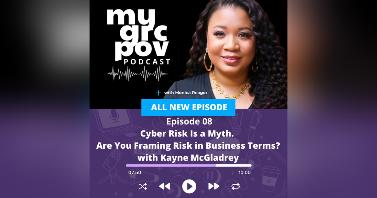 Cyber Risk Is a Myth. Are You Framing Risk in Business Terms? with Kayne McGladrey Cyber Risk Is a Myth. Are You Framing Risk in Business Terms? with Kayne McGladrey