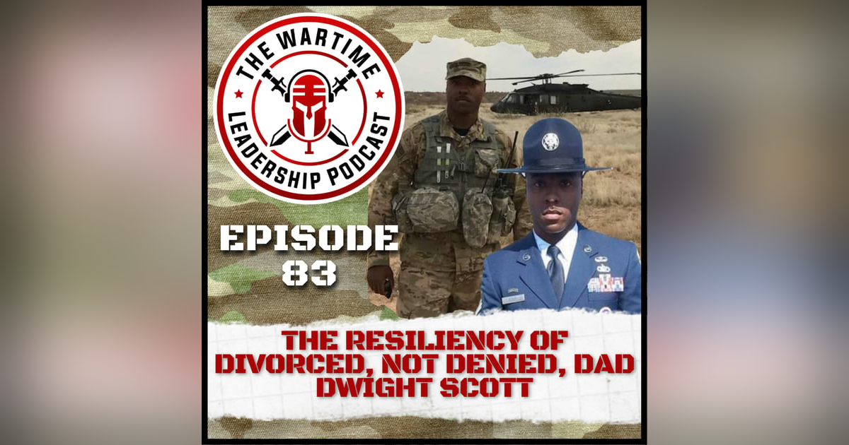 Episode 83: The Resiliency of Divorced, but NOT denied, Dad Dwight Scott Episode 83: The Resiliency of Divorced, but NOT denied, Dad Dwight Scott