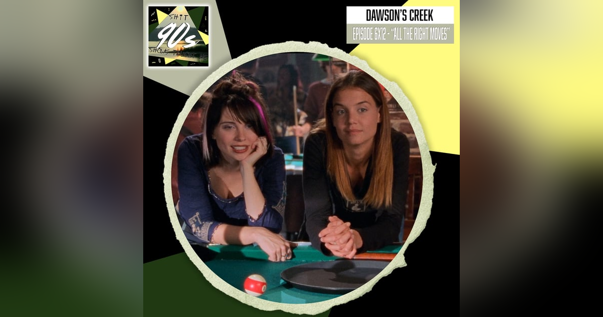 Dawson's Creek: Season 6 Episode 12 - All the Right Moves Dawson's Creek: Season 6 Episode 12 - All the Right Moves