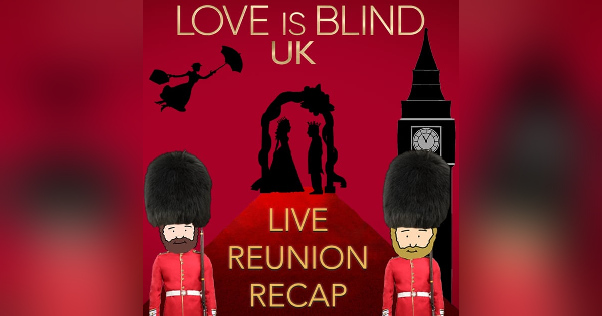 Love Is Blind UK Season 1 Reunion Recap Love Is Blind UK Season 1 Reunion Recap