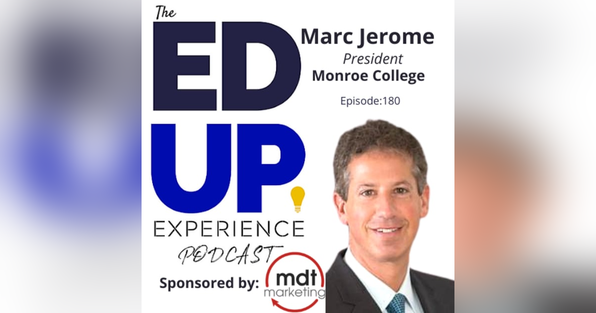 180: Family Values & Culture - with Marc Jerome, President, Monroe College 180: Family Values & Culture - with Marc Jerome, President, Monroe College
