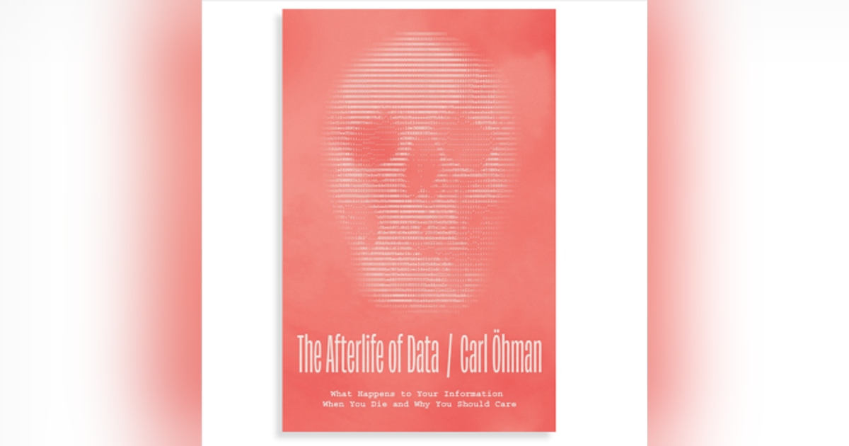 Book Review From Rick’s Library: The Afterlife of Data Book Review From Rick’s Library: The Afterlife of Data