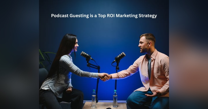 image for Why Podcast Guesting is a Top ROI Marketing Strategy (And How to Ensure Yours Is)