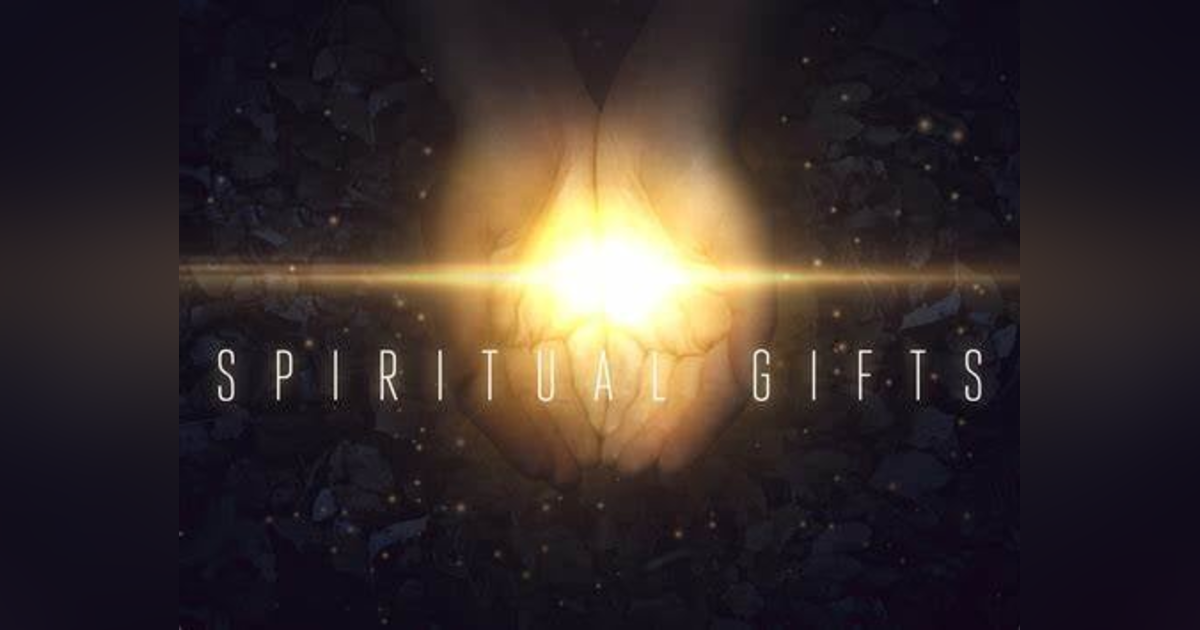What are Spiritual Gifts, and Why Are They Important? #57 What are Spiritual Gifts, and Why Are They Important? #57