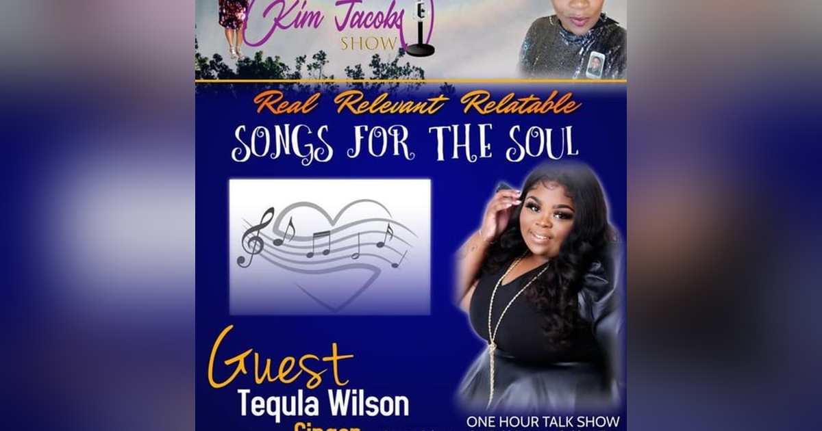 SONGS FOR THE SOUL - TEQULA WILSON SONGS FOR THE SOUL - TEQULA WILSON