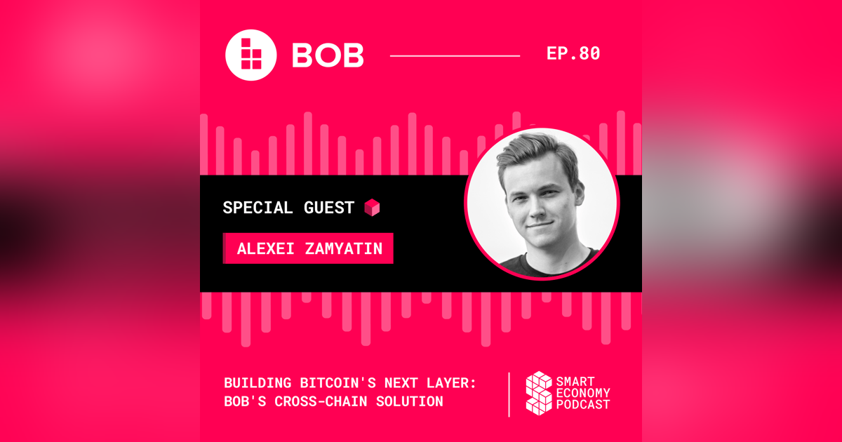 Building Bitcoin's Next Layer: BOB's Cross-Chain Solution with Alexei Zamyatin Building Bitcoin's Next Layer: BOB's Cross-Chain Solution with Alexei Zamyatin