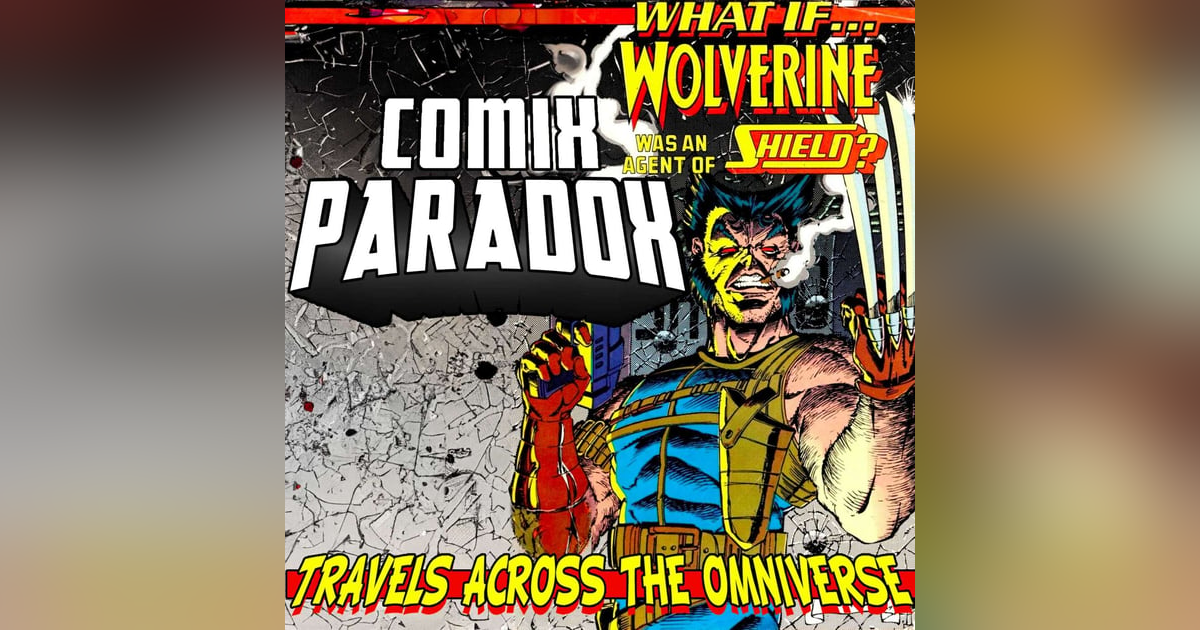 Wolverine, Agent of SHIELD - Comix Paradox What If? Wolverine, Agent of SHIELD - Comix Paradox What If?